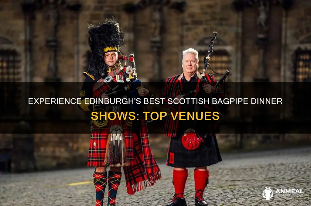 where to see a scotish bagpipe dinner show in edinburgh