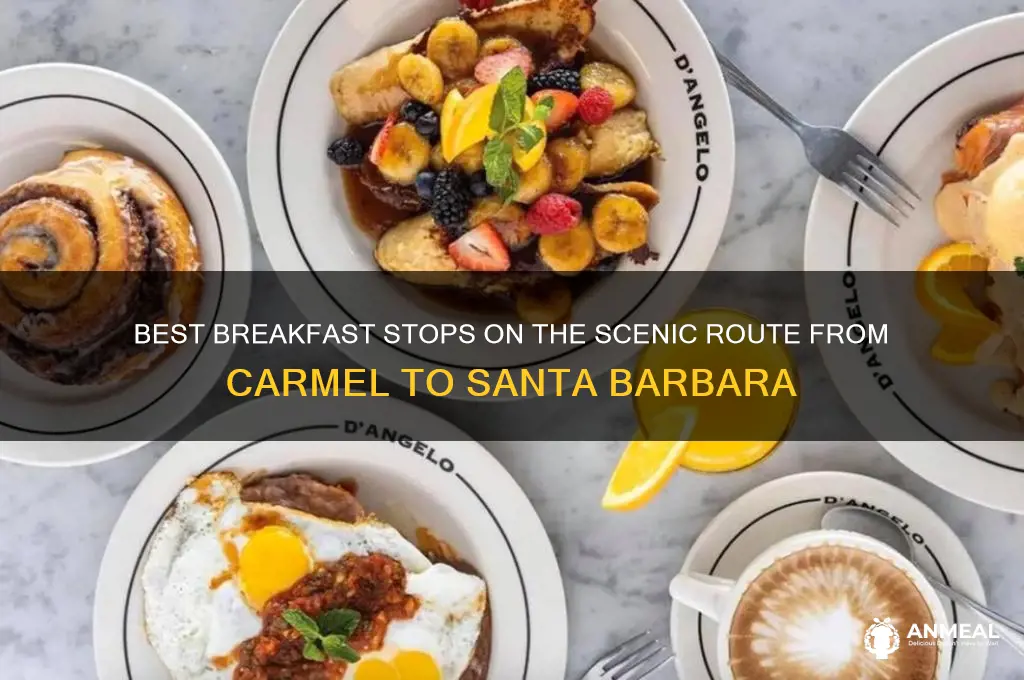 where to stop for breakfast between carmel and santa barbara