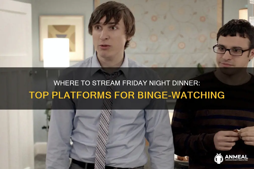 where to stream friday night dinner