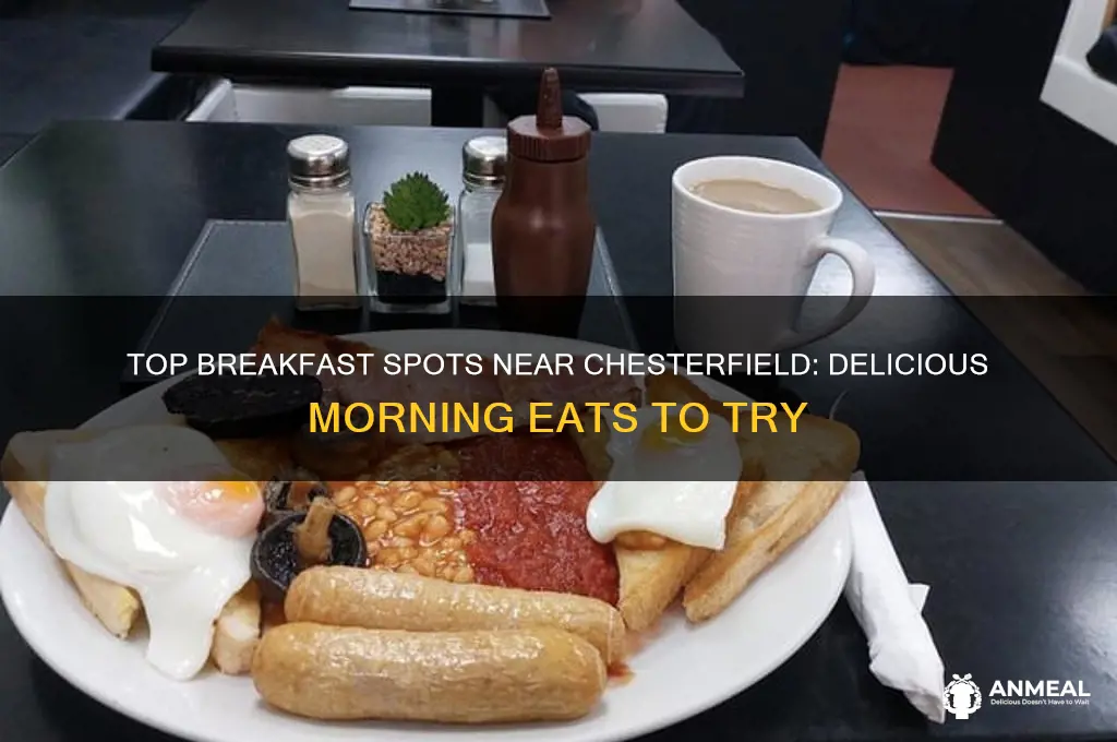 where to take a breakfast near chesterfield