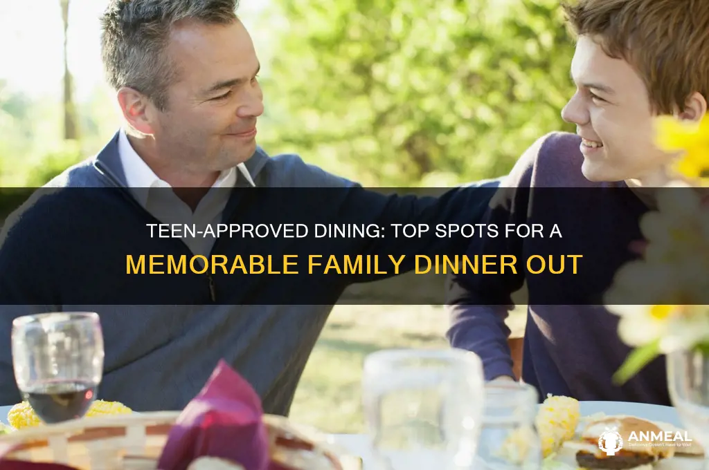 where to take a teen to dinner