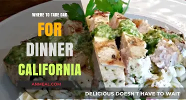 Top California Dinner Spots to Celebrate Dad's Special Day