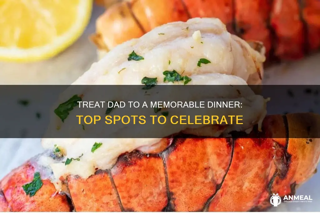 where to take dad for dinner