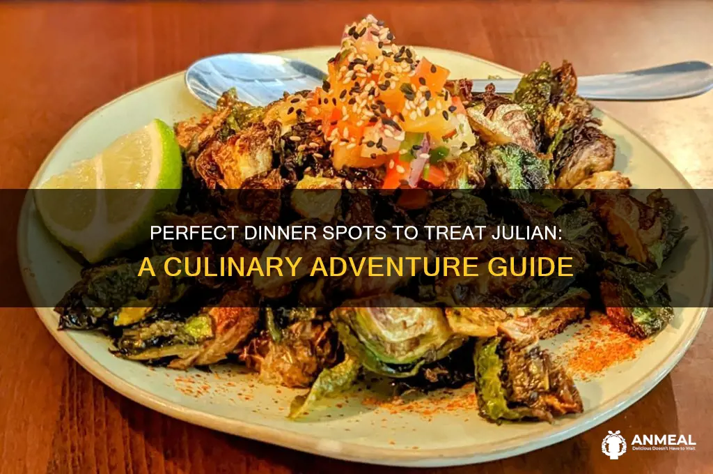 where to take julian for dinner