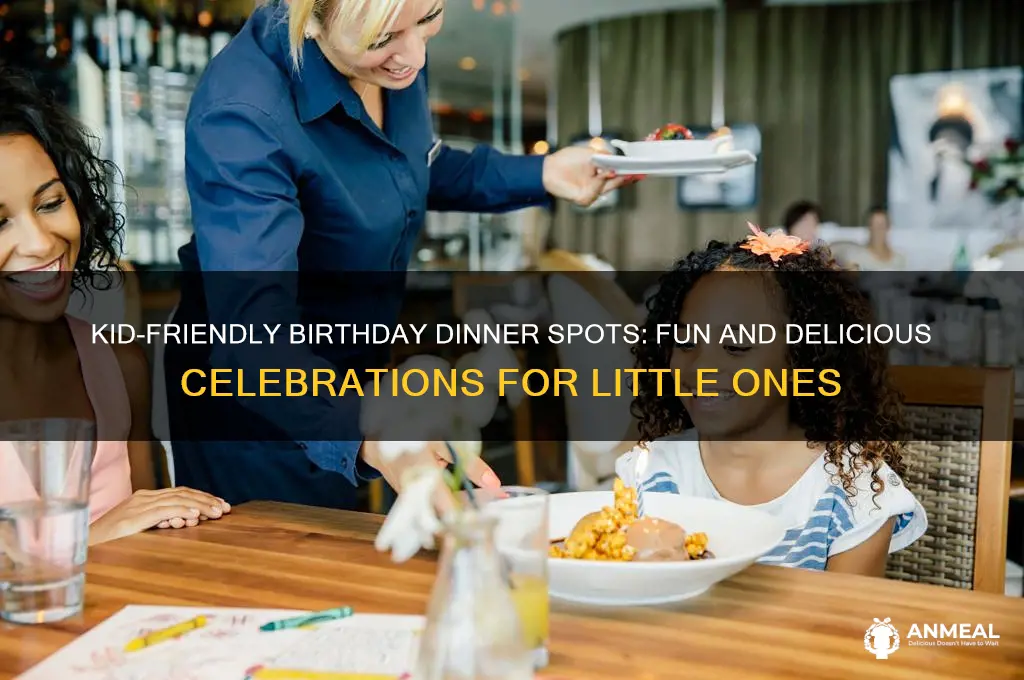 where to take little ones for birthday dinner