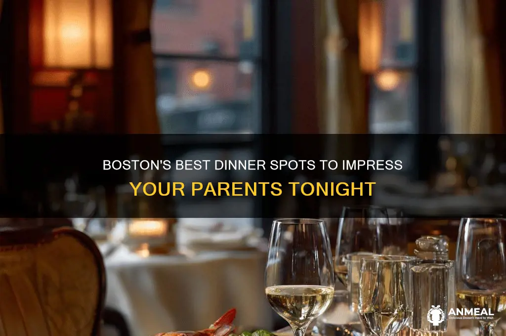 where to take parents for dinner in boston
