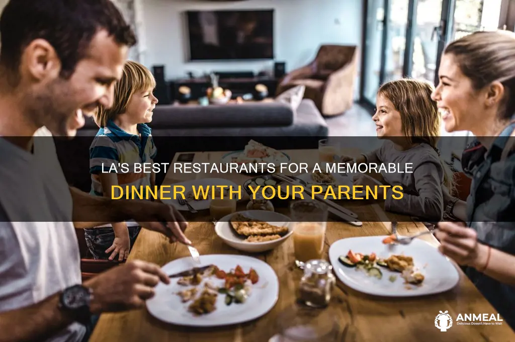 where to take parents for dinner in la