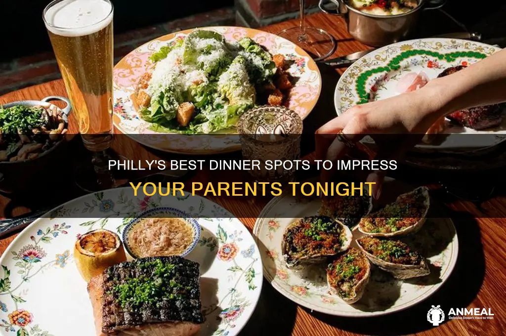 where to take parents for dinner in philly