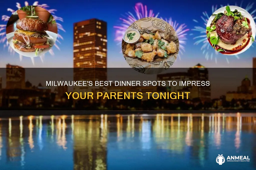 where to take parents to dinner in milwaukee