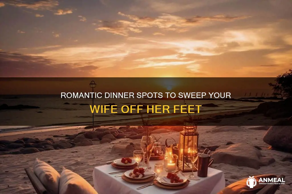 where to take wife for romantic dinner