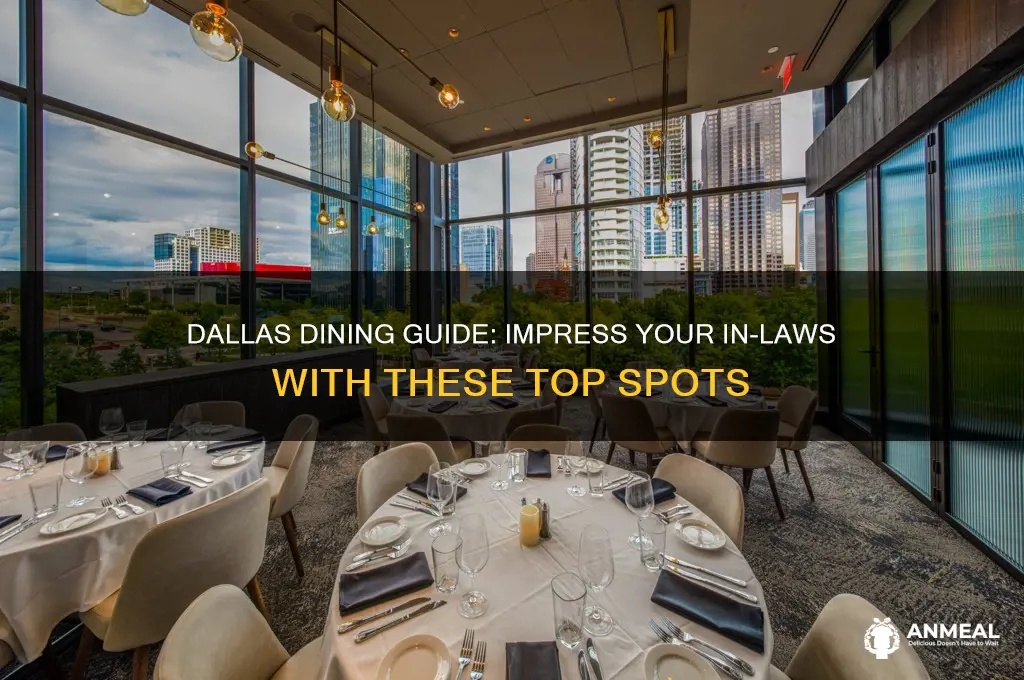 where to take your in laws for dinner in dallas