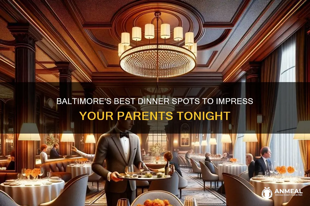 where to take your parents for dinner in baltimore