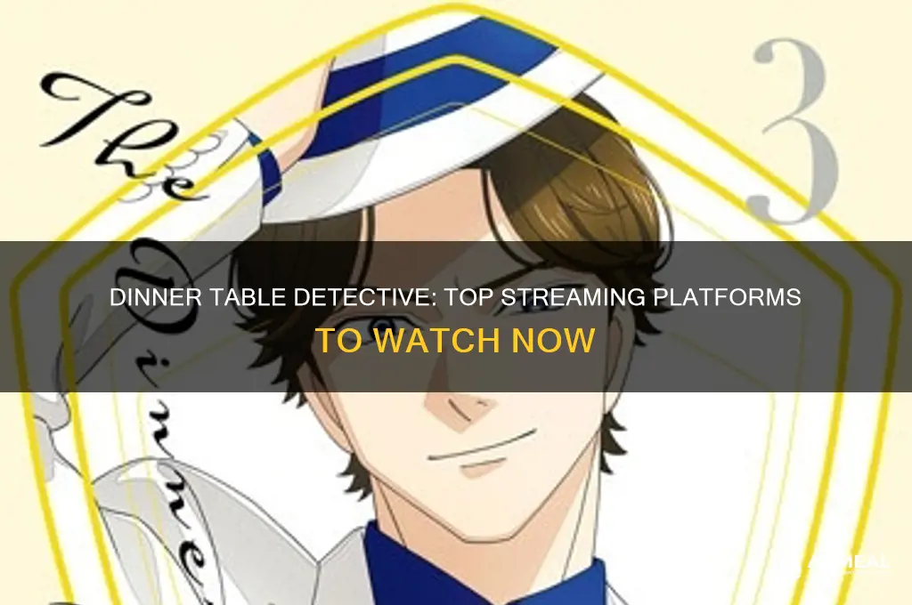 where to watch dinner table detective