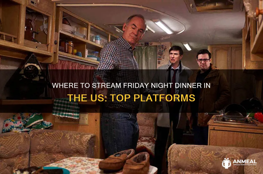 where to watch friday night dinner in the us