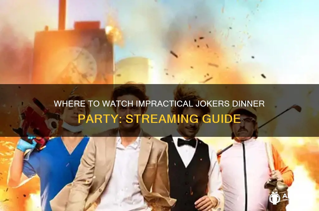 where to watch impractical jokers dinner party