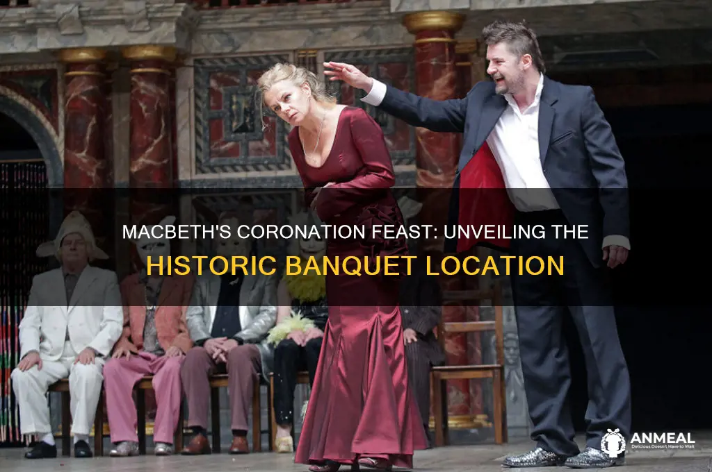 where was macbeths coronation dinner held
