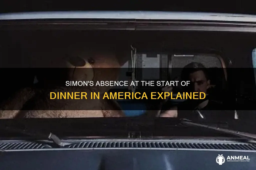 where was simon in the beginning of dinner in america