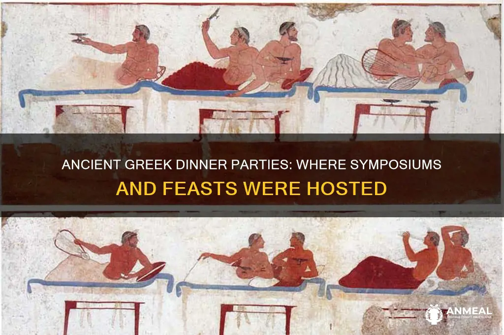 where would dinner party be hosted at ancient greece