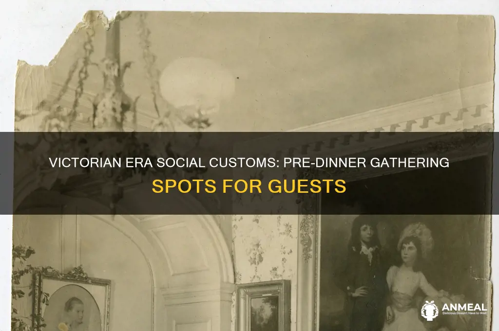 where would guests meet before dinner in victorian times