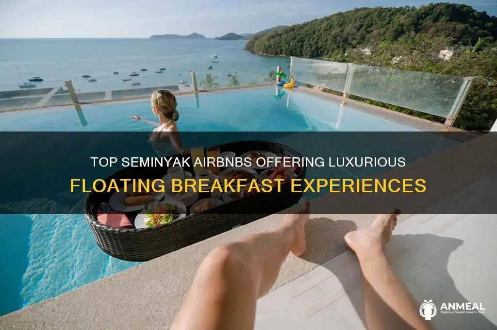 which airbnb in semiyak have additional floating breakfast