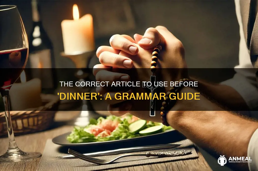 which article is used before dinner