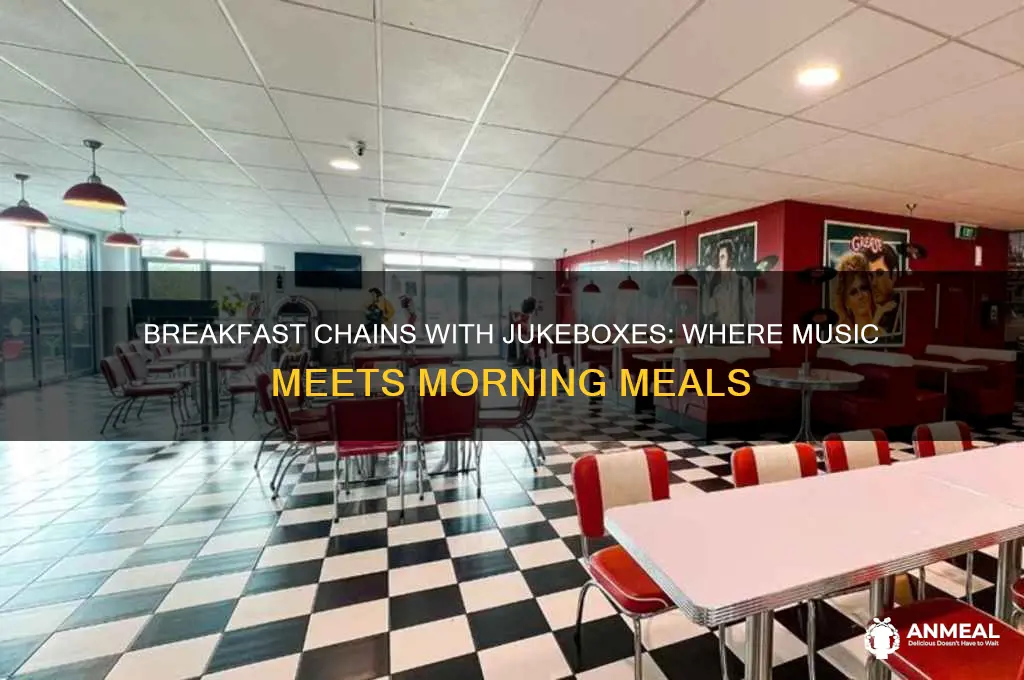 which breakfast chain has jukeboxes