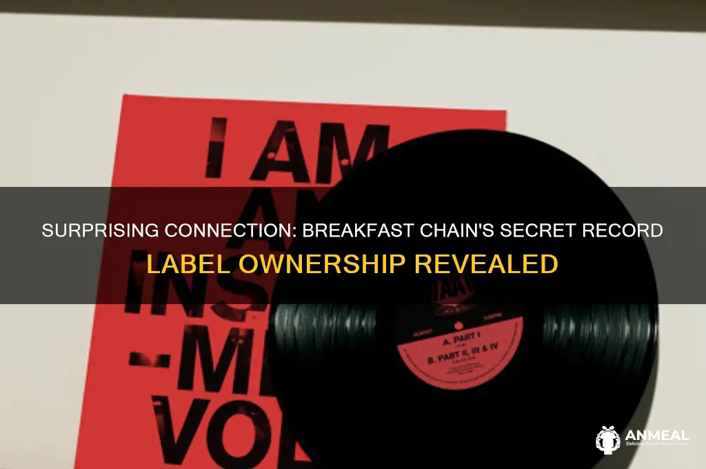 which breakfast chain owns a record company