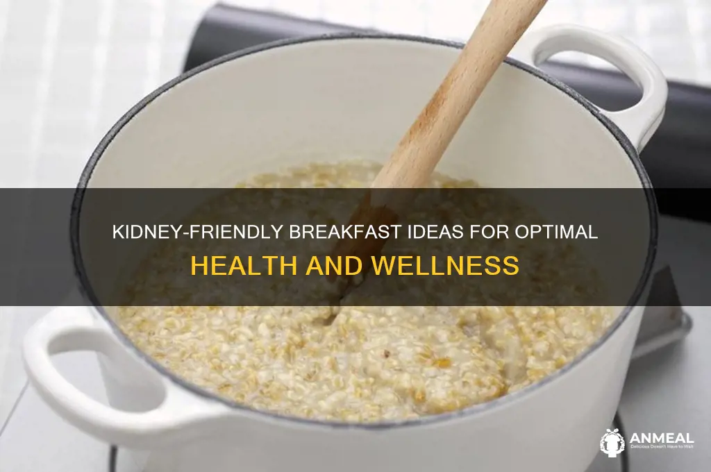 which breakfast is great for kidney