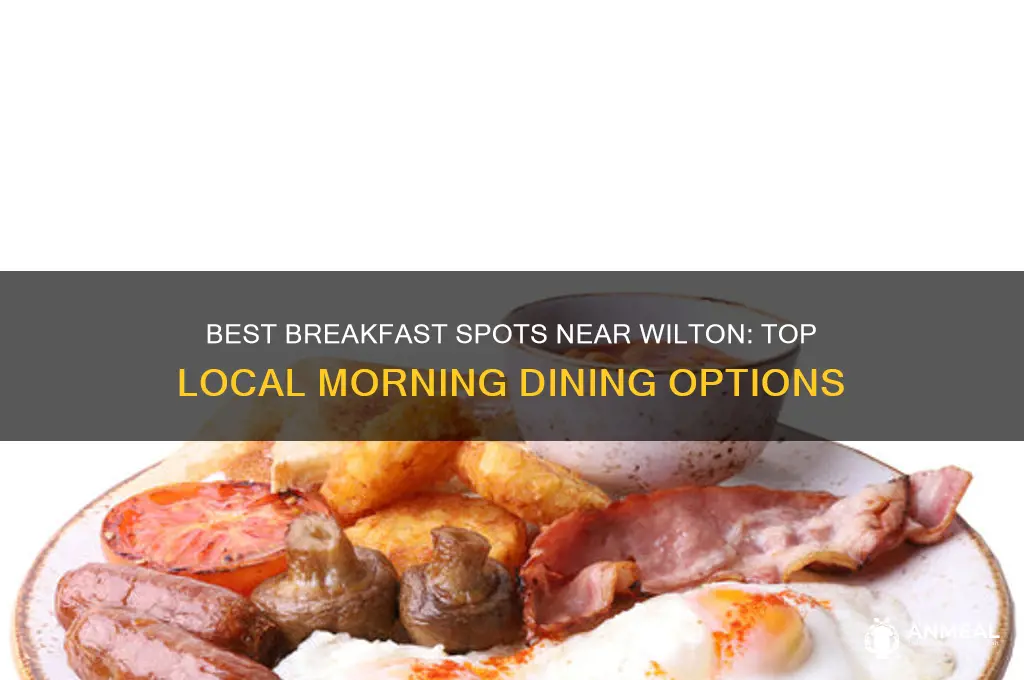 which breakfast place is close to wilton