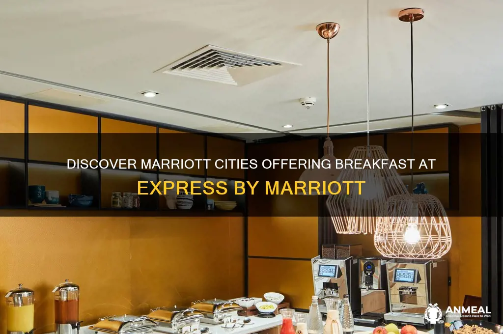 which city express by marriott offers breakfast