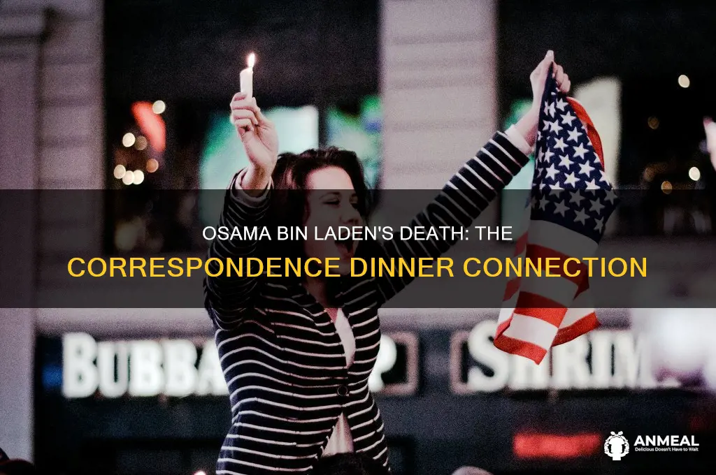 which corresspondence dinner was osama bin laden killled during