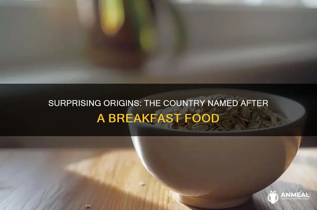 which country is named after a breakfast food