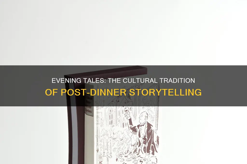 which culture passed down stories every evening after dinner