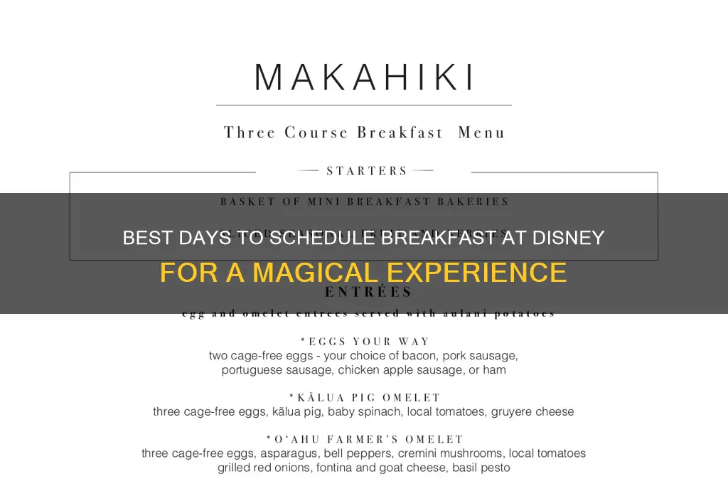which days would you schedule ts breakfast at disney