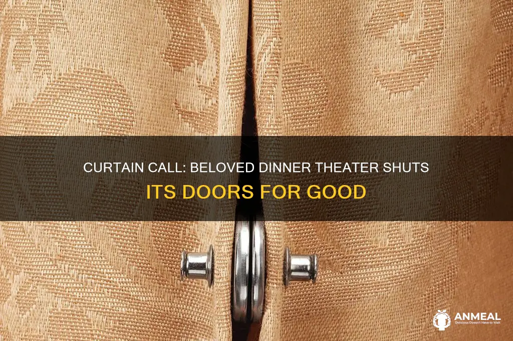 which dinner theater just closed down