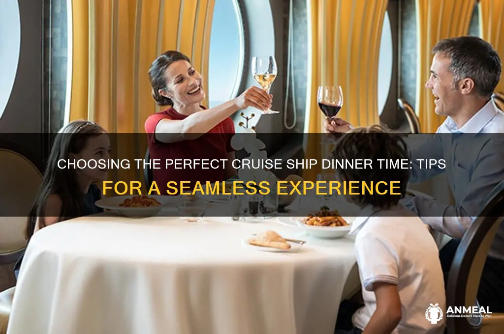 which dinner time should i choose on cruise ship