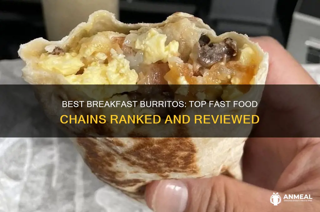 which fast food has the best breakfast burrito