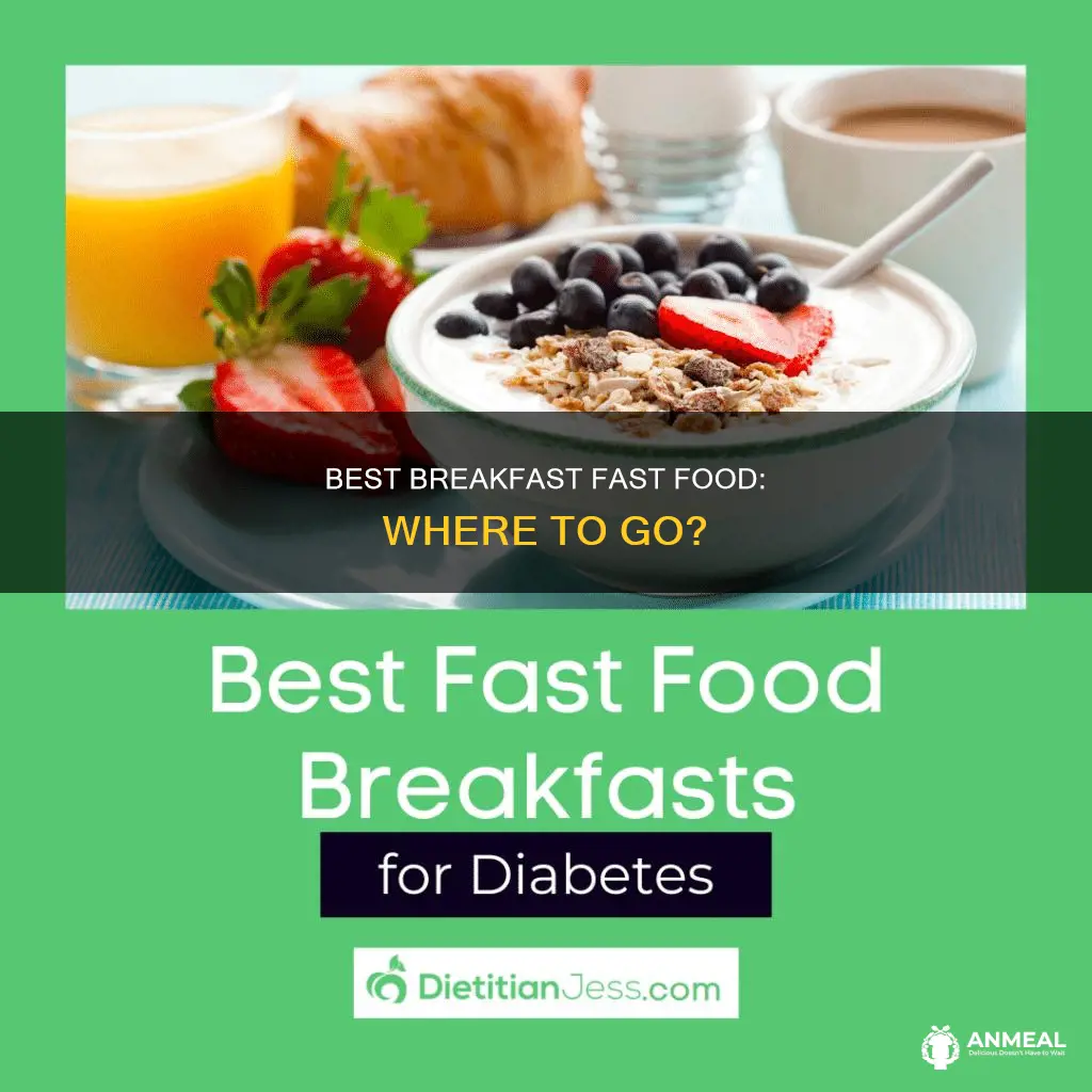 which fast food restaurant has the best breakfast