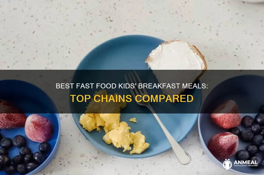 which fast food store has kids breakfast meal