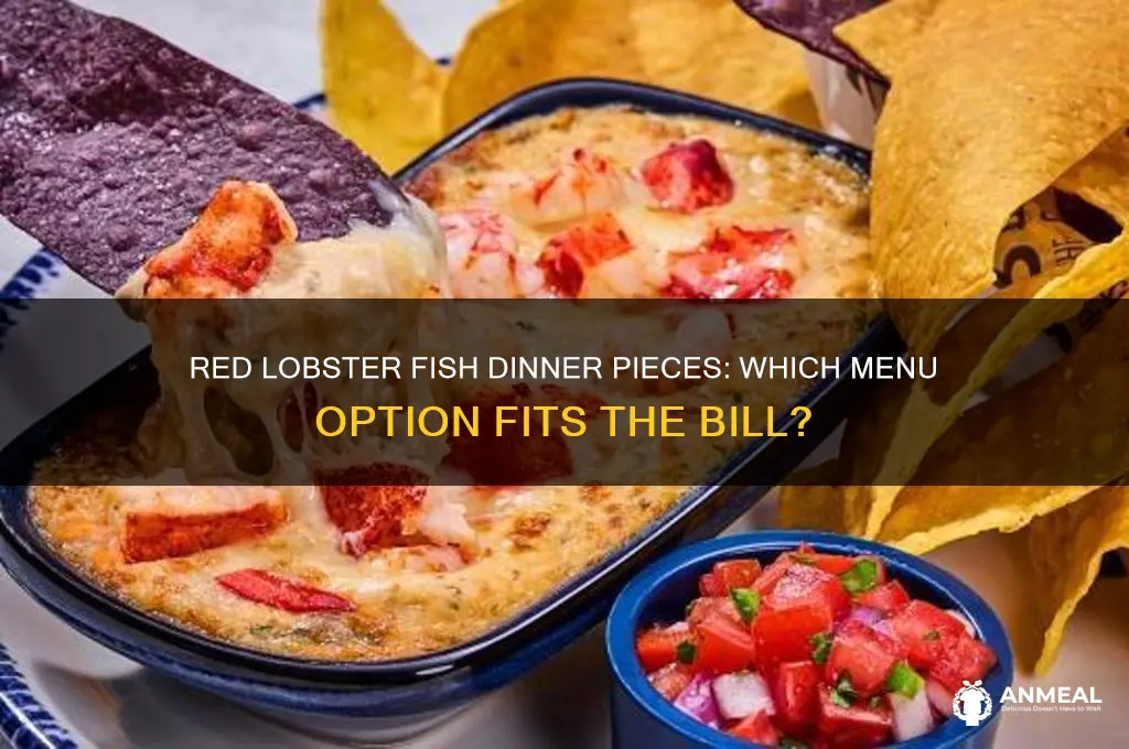 which fish dinner at redlobster comes in pieces