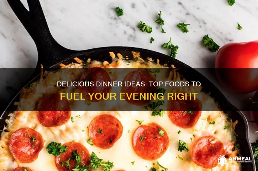 which food is best for dinner