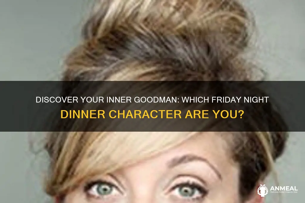 which friday night dinner character are you