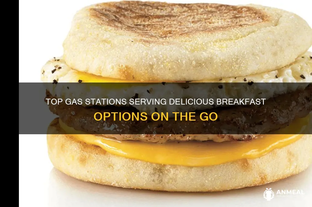 which gas station has the best breakfast options