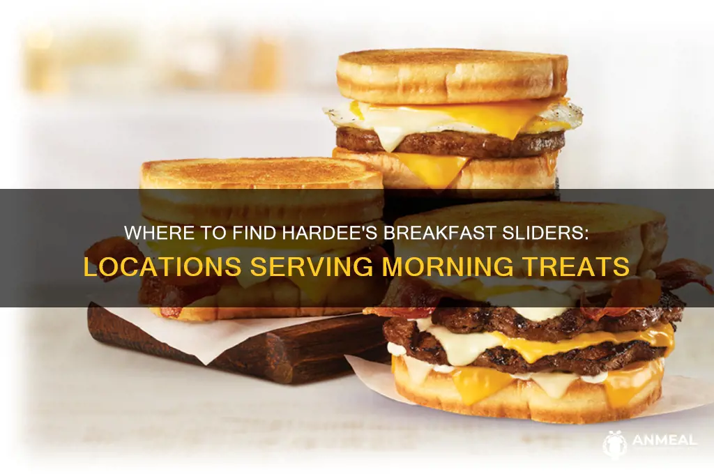 which hardees have breakfast sliders