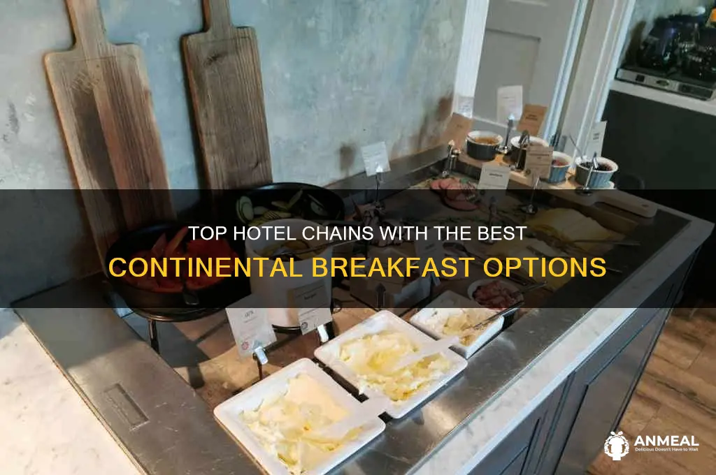 which hotel chain has the best continental breakfast