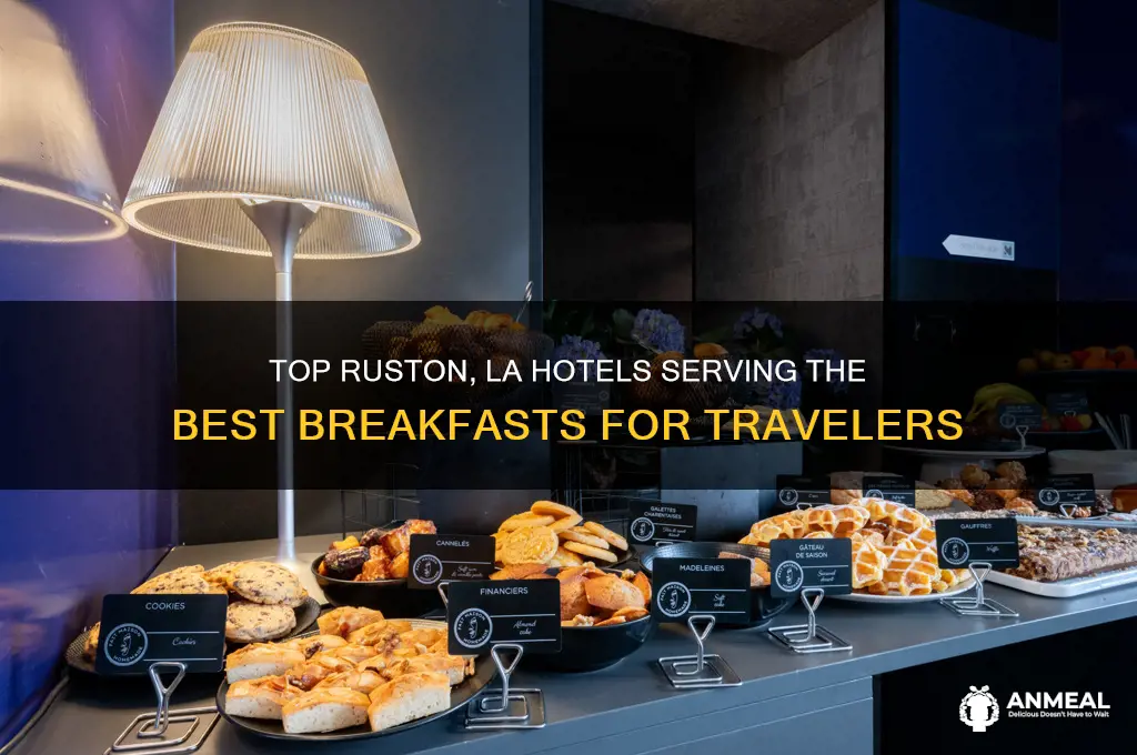 which hotel in ruston la has best breakfast