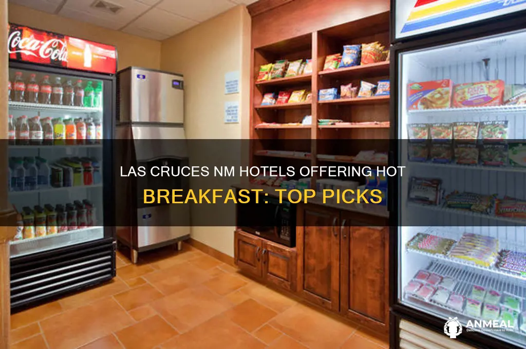 which hotels have hot breakfast in las cruces nm