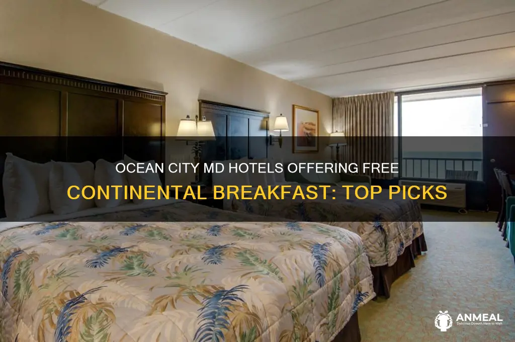 which hotels in ocean city md have a continental breakfast