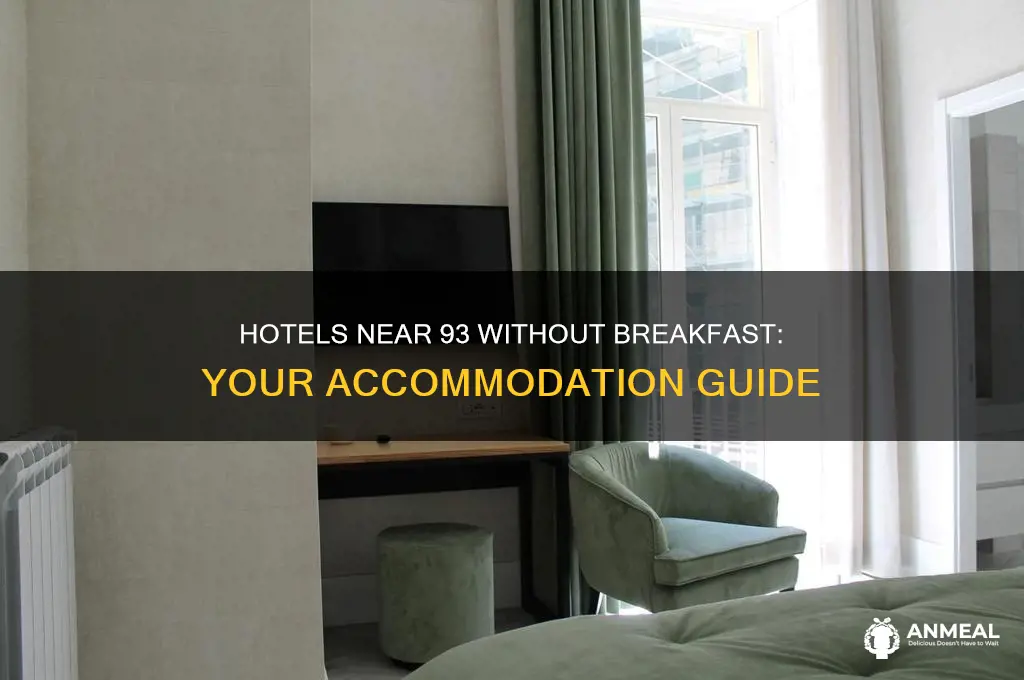 which hotels near 93 offer no breakfast