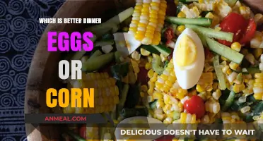 Eggs vs. Corn: Which Dinner Option is Healthier and Tastier?